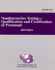 ASNT Standard for Qualification and Certification of Nondestructive Testing Personnel (ANSI/ASNT CP-106-2008) - 2825 - American Society for Nondestructive Testing (ASNT)