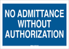 Brady B-401 High Impact Polystyrene Rectangle White Restricted Area / No Trespassing Sign - 14 in Width x 10 in Height - TEXT: NO ADMITTANCE WITHOUT AUTHORIZATION - 95436 - 754476-95436 - R. S. Hughes Company, Inc.