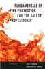 Fundamentals of Fire Protection for the Safety Professional, 2nd Edition -- 978-1-59888-711-2