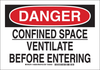 Brady B-401 Polystyrene Rectangle White Confined Space Sign - 14 in Width x 10 in Height - TEXT: CONFINED SPACE VENTILATE BEFORE ENTERING - 126808 - 754473-75017 - R. S. Hughes Company, Inc.