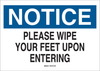Brady B-555 Aluminum Rectangle White Keep Clean Reminder Sign - 14 in Width x 10 in Height - TEXT: NOTICE PLEASE WIPE YOUR FEET UPON ENTERING - 41371 - 754476-41371 - R. S. Hughes Company, Inc.