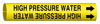 Brady Bradysnap-On B-915 Black on Yellow Plastic Snap-On Pipe Marker - 1/2 in Character Height - Printed Msg = HIGH PRESSURE WATER with Right Arrow - 4078-A - 754476-40501 - R. S. Hughes Company, Inc.