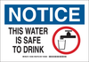 Brady B-555 Aluminum Rectangle White Water Sanitation Sign - 14 in Width x 10 in Height - TEXT: NOTICE THIS WATER IS SAFE TO DRINK - 126489 - 754473-74673 - R. S. Hughes Company, Inc.