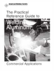 PRGWA THE PRACTICAL REFERENCE GUIDE TO WELDING ALUMINUM IN COMMERCIAL APPLICATIONS (HISTORICAL)