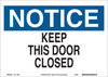 Brady B-558 Recycled Film Rectangle White Door, Gate & Pathway Sign - 10 in Width x 7 in Height - TEXT: KEEP THIS DOOR CLOSED - 118261 - 754473-18057 - R. S. Hughes Company, Inc.