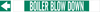 Brady B-681, B-883 White on Green Polyester Strap-On Pipe Marker - 3 1/2 in Character Height - Printed Msg = BOILER BLOW DOWN with Left Arrow - 5800-HPHV - 754473-66816 - R. S. Hughes Company, Inc.