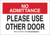 Brady B-302 Polyester Rectangle White Door, Gate & Pathway Sign - 10 in Width x 7 in Height - Laminated - TEXT: NO ADMITTANCE PLEASE USE OTHER DOOR - 124805 - 754473-72409 - R. S. Hughes Company, Inc.