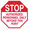 Brady B-555 Aluminum Octagon White Restricted Area / No Trespassing Sign - 18 in Width x 18 in Height - TEXT: STOP AUTHORIZED PERSONNEL ONLY BEYOND THIS POINT - 124530 - 754473-80912 - R. S. Hughes Company, Inc.
