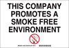 Brady B-302 Polyester Rectangle White Smoking Not Permitted Sign - 10 in Width x 7 in Height - Laminated - TEXT: THIS COMPANY PROMOTES A SMOKE FREE ENVIRONMENT - 88910 - 754476-88910 - R. S. Hughes Company, Inc.