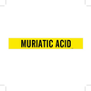 Brady B-946 Black on Yellow Vinyl Self-Adhesive Pipe Marker - 2 1/4 in Height - 2 in Character Height - 14 in Length - Printed Msg = MURIATIC ACID - 7195-1 - 754476-79053 - R. S. Hughes Company, Inc.