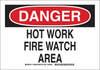Brady B-401 High Impact Polystyrene Rectangle White Fire Awareness Sign - 14 in Width x 10 in Height - TEXT: DANGER HOT WORK FIRE WATCH AREA - 126910 - 754473-75159 - R. S. Hughes Company, Inc.