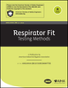 Respirator Fit Testing Methods - Electronic Copy -- ANSI/AIHA/ASSE Z88.10-2010