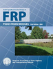 Guide Specifications for Design of FRP Pedestrian Bridges, 1st Edition, 2008 - GSDFPB-1 - AASHTO Publications