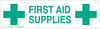 Brady B-302 White on Green Indoor / Outdoor Polyester Tool & Equipment Storage Label - 24 in Width - 7 in Height - Sheet - Printed Text = FIRST AID SUPPLIES - 60269 - 754476-60269 - R. S. Hughes Company, Inc.