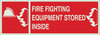 Brady Bradyglo B-324 Polyester Rectangle Fire Equipment Sign - 14 in Width x 5 in Height - TEXT: FIRE FIGHTING EQUIPMENT STORED INSIDE - 90560 -- 754476-90560