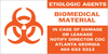 Brady Orange on White Rectangle Plastic Mailing Label - 4 in Width - 2 in Height - Printed Text = ETIOLOGIC AGENTS BIOMEDICAL MATERIAL - 63242 - 754476-63242 - R. S. Hughes Company, Inc.