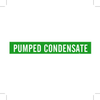 Brady B-946 White on Green Vinyl Self-Adhesive Pipe Marker - 2 1/4 in Height - 2 in Character Height - 14 in Length - Printed Msg = PUMPED CONDENSATE - 7403-1 - 754473-67844 - R. S. Hughes Company, Inc.