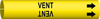 Brady Bradysnap-On B-915 Black on Yellow Plastic Snap-On Pipe Marker - 1/2 in Character Height - Printed Msg = VENT with Right Arrow - 4148-A - 754476-48195 - R. S. Hughes Company, Inc.