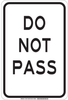 Brady B-555 Aluminum Rectangle White Stop Signs, Traffic Control Signs & Banners Sign - 12 in Width x 18 in Height - TEXT: DO NOT PASS - 129471 - 754473-78541 - R. S. Hughes Company, Inc.
