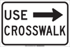 Brady B-302 Polyester Rectangle White Pedestrian & Crosswalk Sign - 18 in Width x 12 in Height - Laminated - TEXT: USE CROSSWALK - 129449 - 754473-78519 - R. S. Hughes Company, Inc.