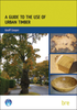 A Guide To The Use of Urban Timber - FB50 - IHS BRE Press