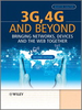 3G, 4G and Beyond: Bringing Networks, Devices and the Web Together -  - IEEE -  Institute of Electrical and Electronics Engineers, Inc.