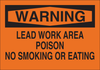 Brady B-401 Polystyrene Rectangle Orange Chemical, Biohazard, Hazardous & Flammable Material Sign - 10 in Width x 7 in Height - TEXT: WARNING LEAD WORK AREA POISON NO SMOKING OR EATING - 25740 - 754476-25740 - R. S. Hughes Company, Inc.