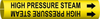 Brady Bradysnap-On Black on Yellow Plastic Snap-On Pipe Marker - 1/2 in Character Height - Printed Msg = HIGH PRESSURE STEAM with Right Arrow - 4077-A - 754476-41378 - R. S. Hughes Company, Inc.