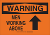 Brady B-302 Polyester Rectangle Orange Machine & Equipment Sign - 14 in Width x 10 in Height - Laminated - TEXT: WARNING MEN WORKING ABOVE - 27089 - 754473-16660 - R. S. Hughes Company, Inc.