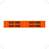 Brady B-946 Black on Orange Vinyl Self-Adhesive Pipe Marker - 1 1/8 in Height - 3/4 in Character Height - 7 in Length - Printed Msg = BLACK LIQUOR - 7324-4 - 754473-66722 - R. S. Hughes Company, Inc.