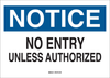 Brady B-555 Aluminum Rectangle White Restricted Area / No Trespassing Sign - 14 in Width x 10 in Height - TEXT: NOTICE NO ENTRY UNLESS AUTHORIZED - 40722 - 754476-40722 - R. S. Hughes Company, Inc.