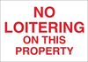 Brady B-401 High Impact Polystyrene Rectangle White Loitering, Soliciting, & Trespassing Sign - 14 in Width x 10 in Height - TEXT: NO LOITERING ON THIS PROPERTY - 95416 - 754476-95416 - R. S. Hughes Company, Inc.